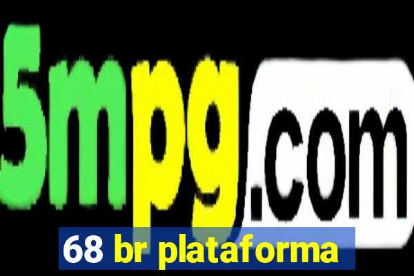 68 br plataforma